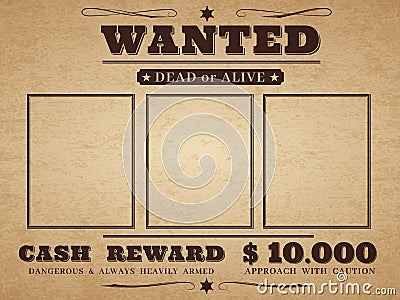 Wanted cowboy poster. Paper vintage texture distressed wild west western grunge frames with notice vector blank template Vector Illustration