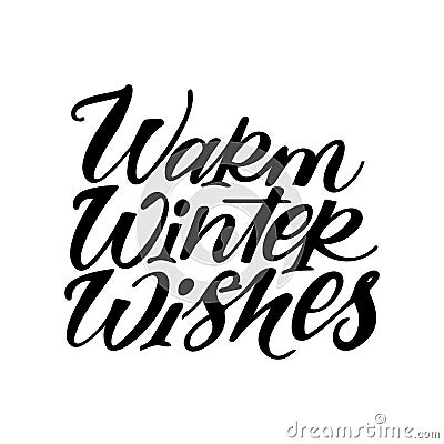 Warm winter wishes, isolated vector lettering illustration. Vector Illustration