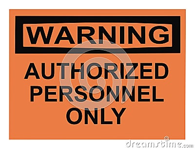 Warning Authorized Personnel Stock Photo