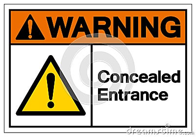 Warning Concealed Entrance Symbol Sign, Vector Illustration, Isolate On White Background Label .EPS10 Vector Illustration