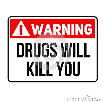 Warning Drugs will kill you warning sign Vector Illustration