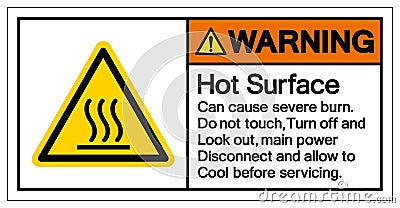 Warning Hot Surface Can cause severe burn Do not touch Turn off and look out,main Power disconnect and allow to Cool before Vector Illustration