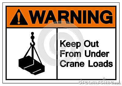 Warning Keep Out From Under Crane Loads Symbol Sign, Vector Illustration, Isolate On White Background Label .EPS10 Vector Illustration