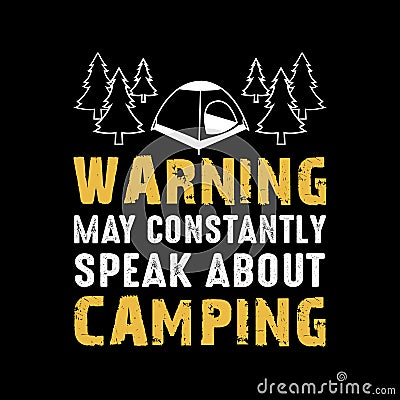 Warning may constantly speak about camping Vector Illustration