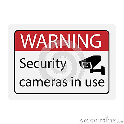 Warning Security cameras in use sign Vector Illustration