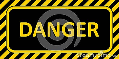 Warning Sign banner danger, with a striped frame horizontal badge text danger yellow and black color Vector Illustration