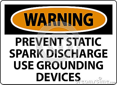 Warning Sign Prevent Static Spark Discharge Use Grounding Devices Vector Illustration