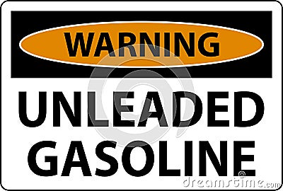 Warning Sign Unleaded Gasoline On White Background Vector Illustration