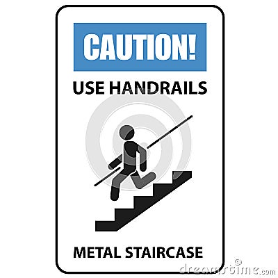 Warning sign - use handrails to avoid a fall, stairway Vector Illustration
