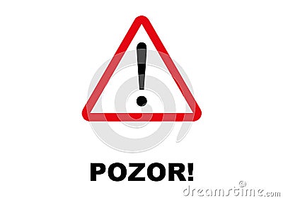 Warning Signpost written in Czech language Stock Photo