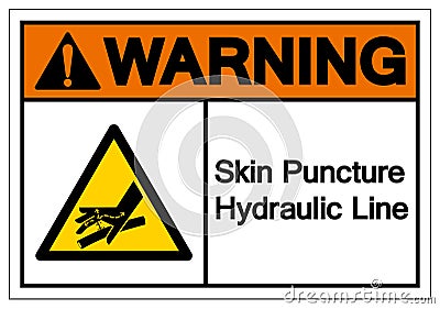 Warning Skin Puncture Hydraulic Line Symbol Sign, Vector Illustration, Isolate On White Background Label .EPS10 Vector Illustration