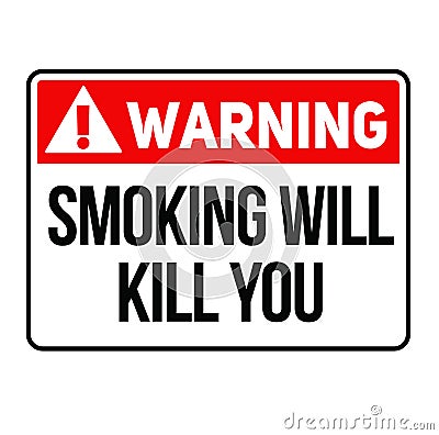 Warning Smoking will kill you warning sign Vector Illustration