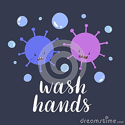 Wash hands poster with coronavirus chracters afraid of soap, hygiene prevetion, covid-19 viruses surrounded by bubbles Vector Illustration