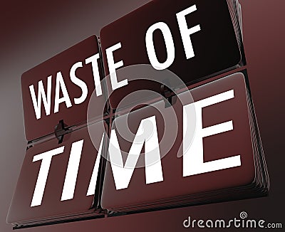 Waste of Time Words Flipping Tile Clock Inefficient Lost Effort Stock Photo