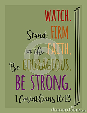 Watch, Firm Faith, Courageous, BE STRONG Stock Photo