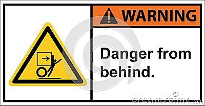 Watch out for danger from behind.label warning Vector Illustration