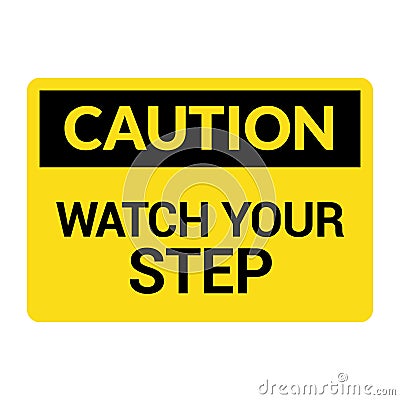 Watch your step caution sign. Fall slip safety step symbol Vector Illustration