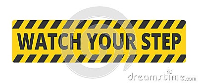 Watch your Step Symbol Vector Illustration