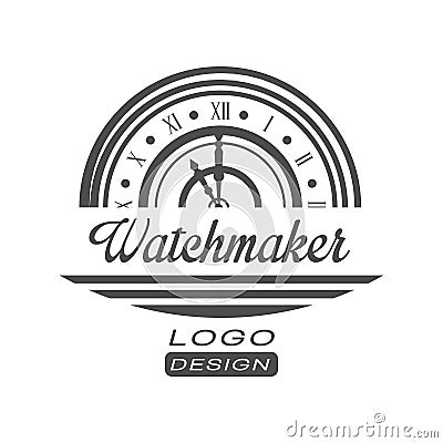 Watchmaker logo design, monochrome vintage clock repair service emblem vector Illustration on a white background Vector Illustration