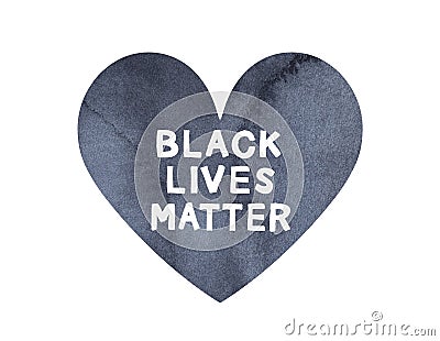 Water color illustration of dark love heart shape with beautiful artistic brushstrokes and text message: `Black Lives Matter`. Cartoon Illustration