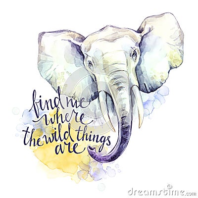 Watercolor elephant with handwritten inspiration phrase. African animal. Wildlife art illustration. Can be printed on T Cartoon Illustration