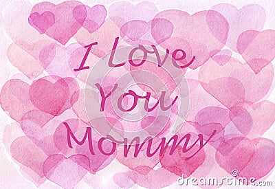 Watercolor hearts pink background. love you mommy. mother`s day Stock Photo