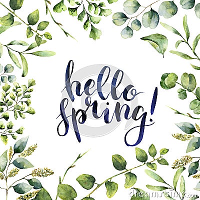 Watercolor Hello spring. Hand painted floral card with eucalyptus, fern and spring greenery branches isolated on white Stock Photo