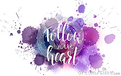 Follow your heart background Vector Illustration