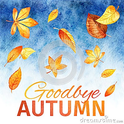 Watercolor leaves. Goodbye Autumn Vector Illustration