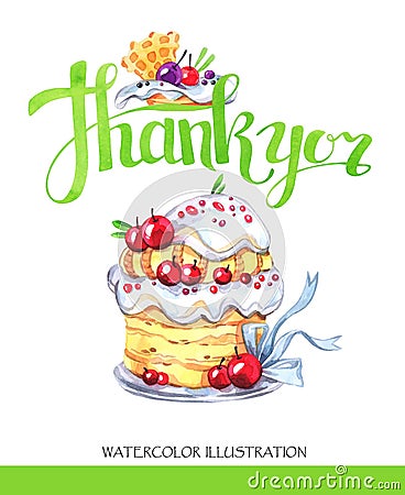 Watercolor tasty dessert. Congratulation card with pleasant words. Original hand drawn illustration. Sweet food. Holiday Cartoon Illustration