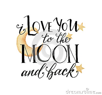 Watercolor Valentine`s Day card with moon and stars. Hand drawn yellow moon and I love you to the moon and back Stock Photo