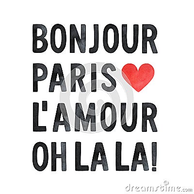 Watercolour illustration set of popular French words: Bonjour, Paris, L`amour, Oh La La. Cartoon Illustration