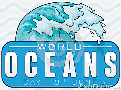 Wave over a Commemorative Label for World Ocean Day, Vector Illustration Vector Illustration