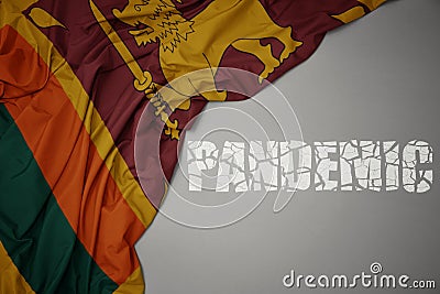 waving colorful national flag of sri lanka on a gray background with broken text pandemic. concept Cartoon Illustration