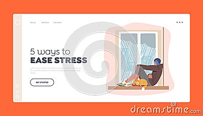 Way to Ease Stress Landing Page Template. Young Depressed Upset Desperate Man Character Sit on Windowsill Look on Rain Vector Illustration