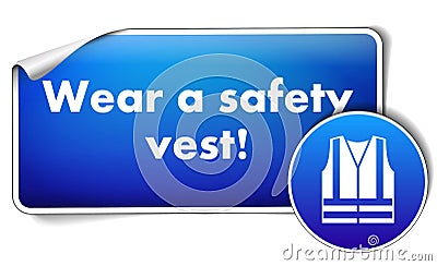 Wear safety vest sign sticker with mandatory sign isolated on white background Vector Illustration