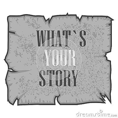 Word, writing WHAT`S YOUR STORY. Vector illustration concept for telling personal past experiences Vector Illustration