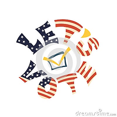 Lettering in national colors of USA flag. Call to vote. Vector Illustration