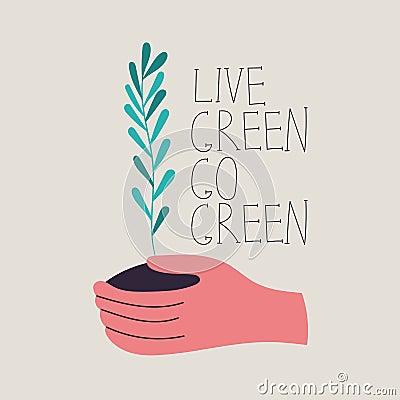 Unique hand drawn lettering quote with a phrase live green go green. Vector flat illustration Vector Illustration