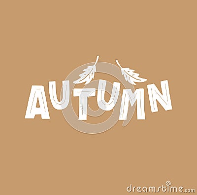 Cute hand lettering autumn decorated by sketched leaves. perfect for posters, banners, cardscute hand lettering autumn decorated Stock Photo