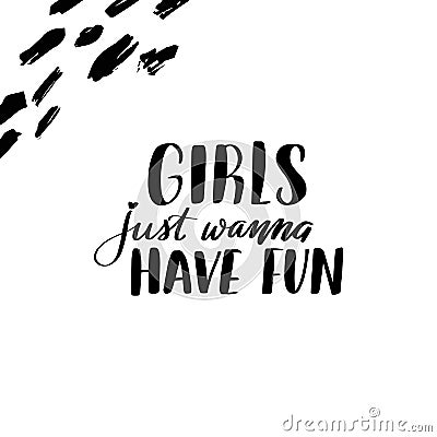Lettering girls just wanna have fun Vector Illustration