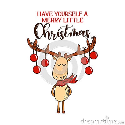 Have yourself a merry little Christmas - Cute deer Vector Illustration