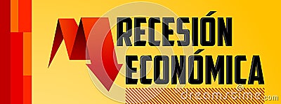 Recesion Economica, Economic Recession Spanish text vector design. Vector Illustration