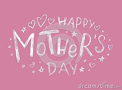 Cute Mother`s day quote drawn in childish style Vector Illustration