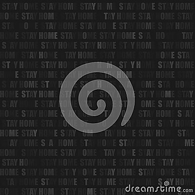 Stay home black seamless background from the inscriptions. Vector Illustration