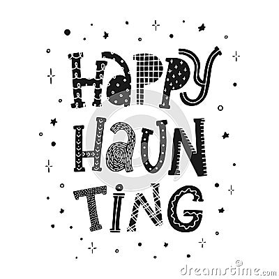 Cute Halloween quote `Happy Haunting` Vector Illustration