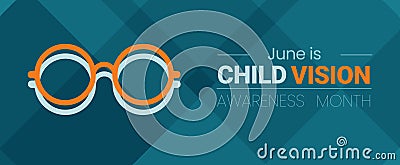 Child Vision Awareness Month. Observed annually in the month of June. Vector banner, poster. Vector Illustration