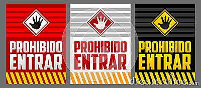 Prohibido Entrar, Entrance Prohibited, Do not enter Spanish text warning sign set Vector Illustration