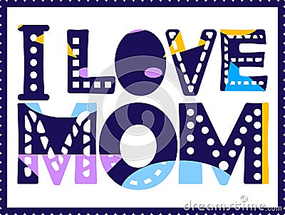 I love mom - inscription in frame. Large bold letters with different colors and patterns. Stock Photo