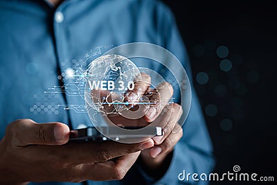 Web 3.0 Technolgy in the digital tech future, businessman using smart phone with 3.0 Technology global network, Blockchain Global Stock Photo